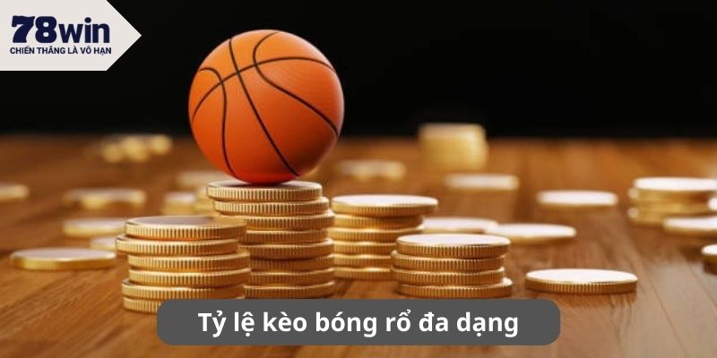 Tỷ lệ kèo bóng rổ đa dạng